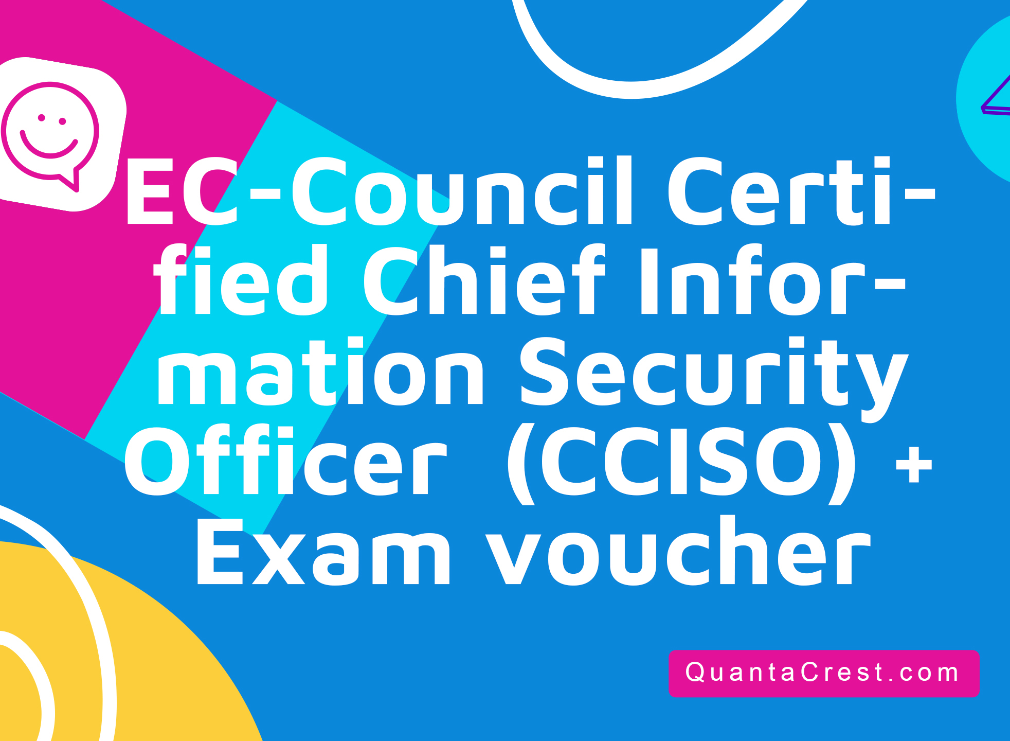 EC-Council Certified Chief Information Security Officer  (CCISO) + Exam voucher